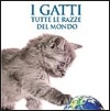 Gatti: tutte le razze del mondo